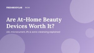 Are At-Home Beauty Devices Worth It? LED vs Microcurrent vs IPL vs Sonic Cleansing