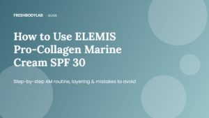 How to Use ELEMIS Pro-Collagen Marine Cream SPF 30: A Simple Morning Routine