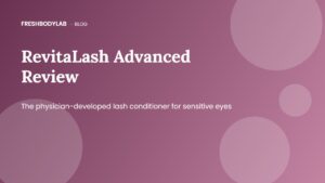 RevitaLash Advanced Review: The Physician-Developed Lash Serum for Sensitive Eyes